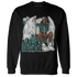 Oxidized Green 4s Sweatshirt Match Just Blessed - NastyJamz