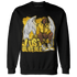 Yellow Ochre 6s Sweatshirt Match Just Blessed - NastyJamz