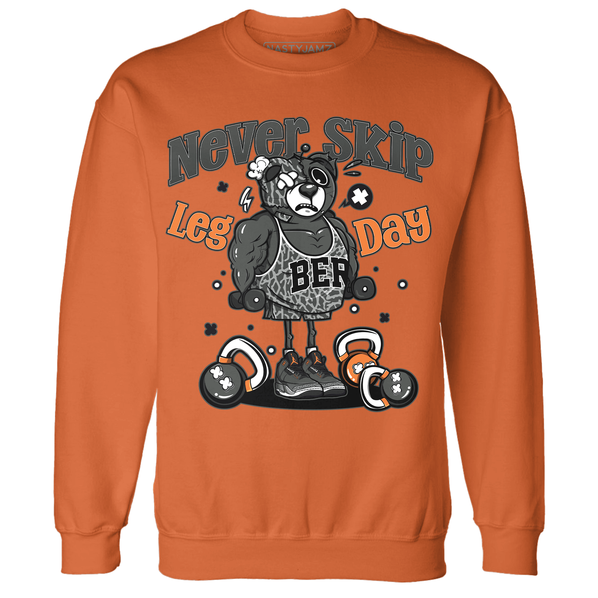 Fear Pack 3s Sweatshirt Match Leg Day BER - NastyJamz