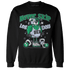 Lucky Green 5s Sweatshirt Match Leg Day BER - NastyJamz