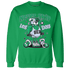 Lucky Green 5s Sweatshirt Match Leg Day BER - NastyJamz