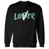 High OG Green Glow 1s Sweatshirt Match Loser Lover - NastyJamz