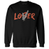 Georgia Peach 3s Sweatshirt Match Loser Lover - NastyJamz