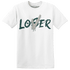 Oxidized Green 4s T Shirt Match Loser Lover - NastyJamz