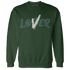 Oxidized Green 4s Sweatshirt Match Loser Lover - NastyJamz