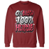 High 85 Metallic Burgundy 1s Sweatshirt Match Lucky Hustle - NastyJamz