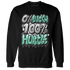 High OG Green Glow 1s Sweatshirt Match Lucky Hustle - NastyJamz