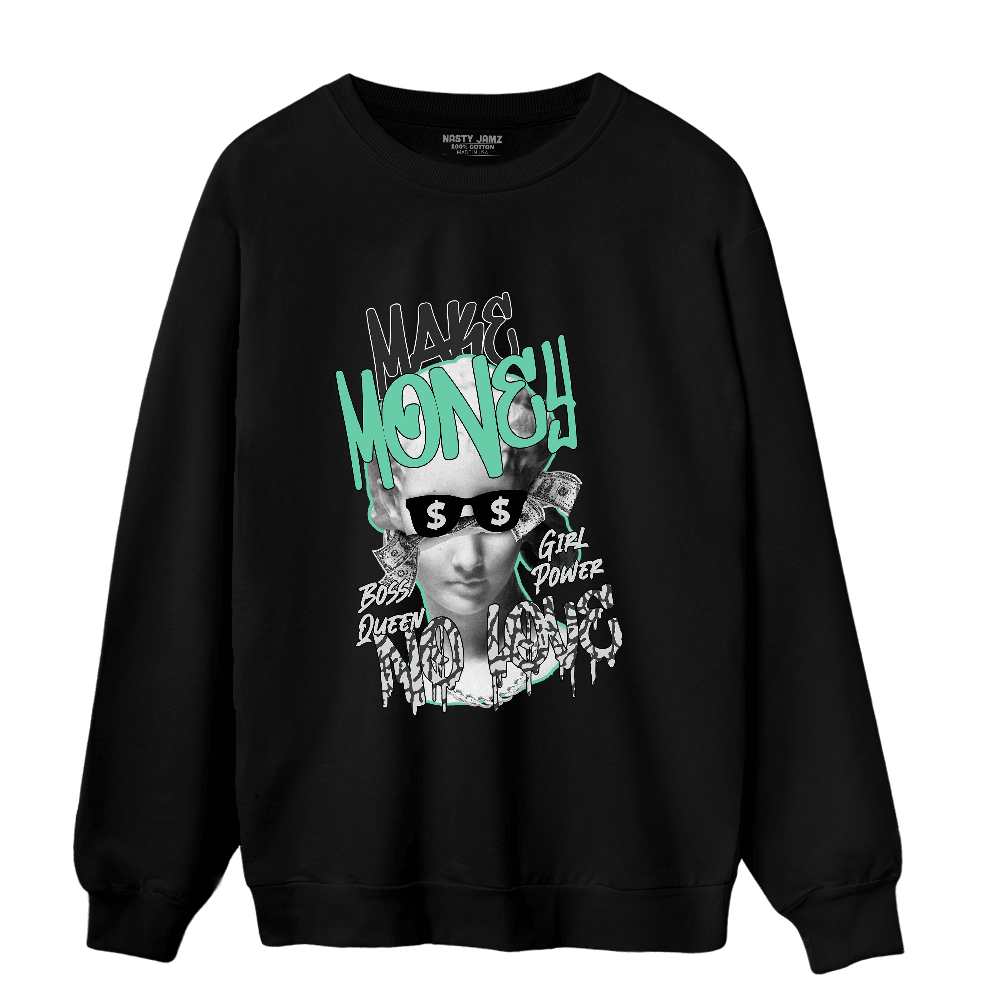 Green Glow 3s Sweatshirt Match Make Money No Love - NastyJamz