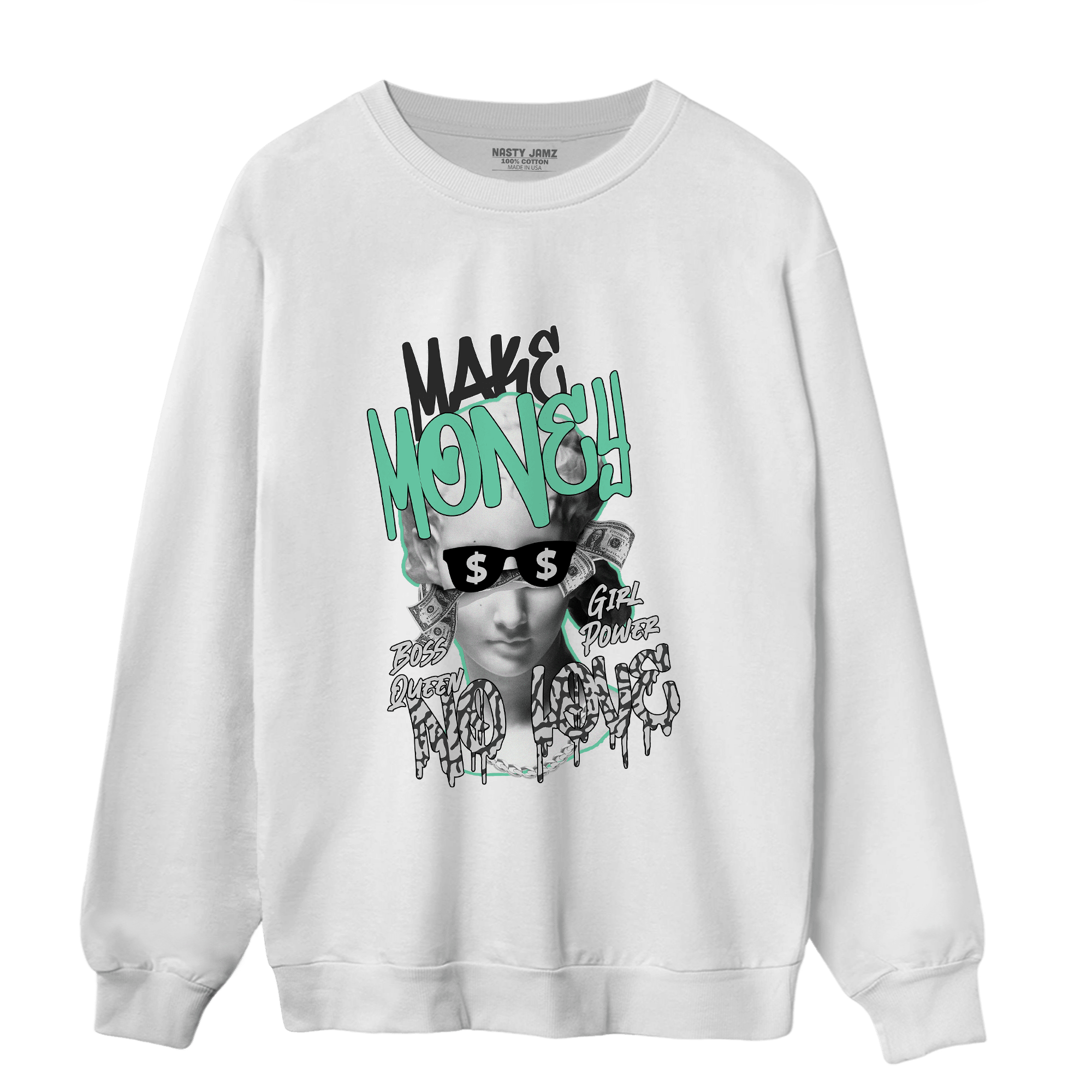 Green Glow 3s Sweatshirt Match Make Money No Love - NastyJamz
