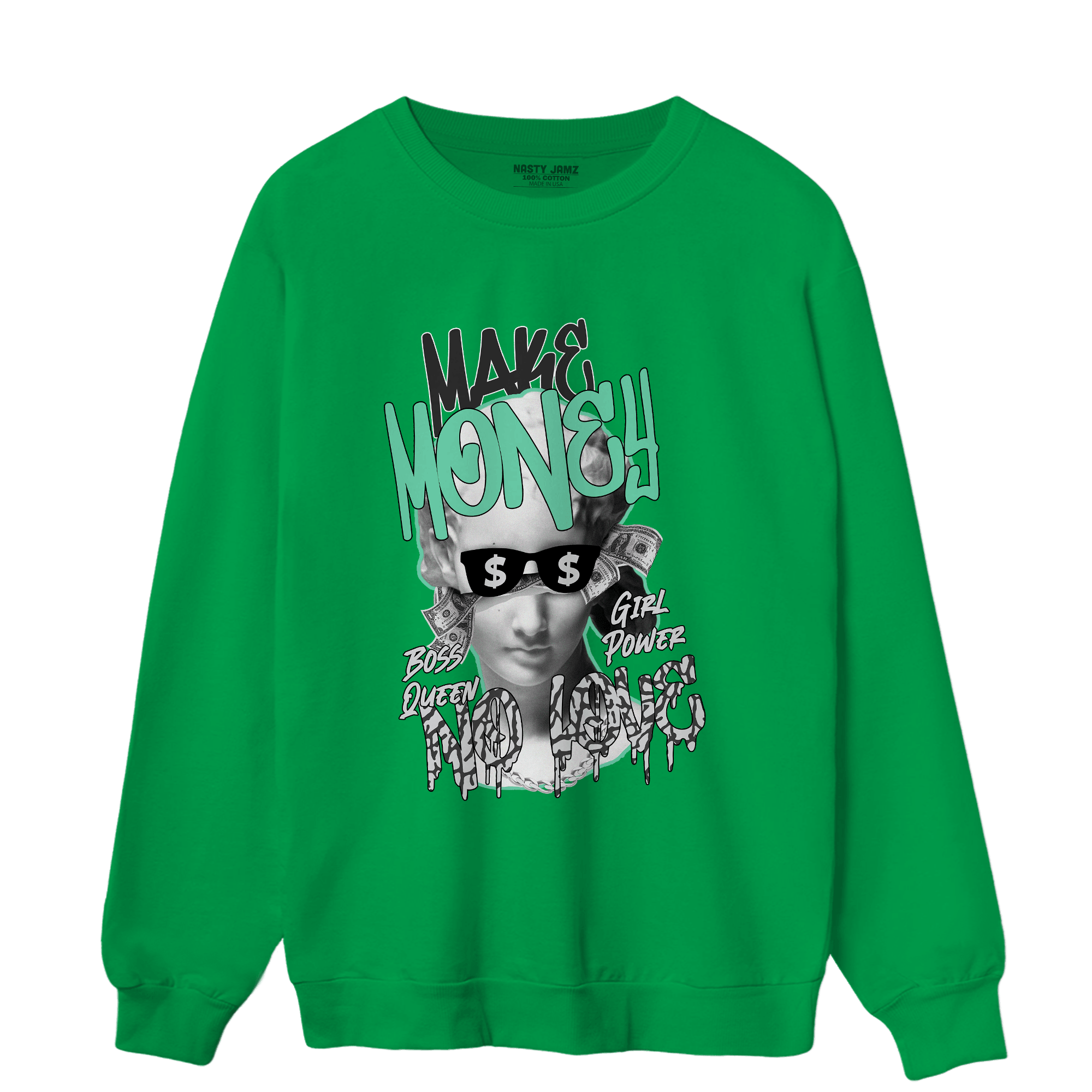 Green Glow 3s Sweatshirt Match Make Money No Love - NastyJamz