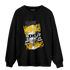 Yellow Ochre 6s Sweatshirt Match Make Money No Love - NastyJamz