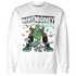 High OG Green Glow 1s Sweatshirt Match Make Money Not Friends - NastyJamz