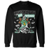 High OG Green Glow 1s Sweatshirt Match Make Money Not Friends - NastyJamz