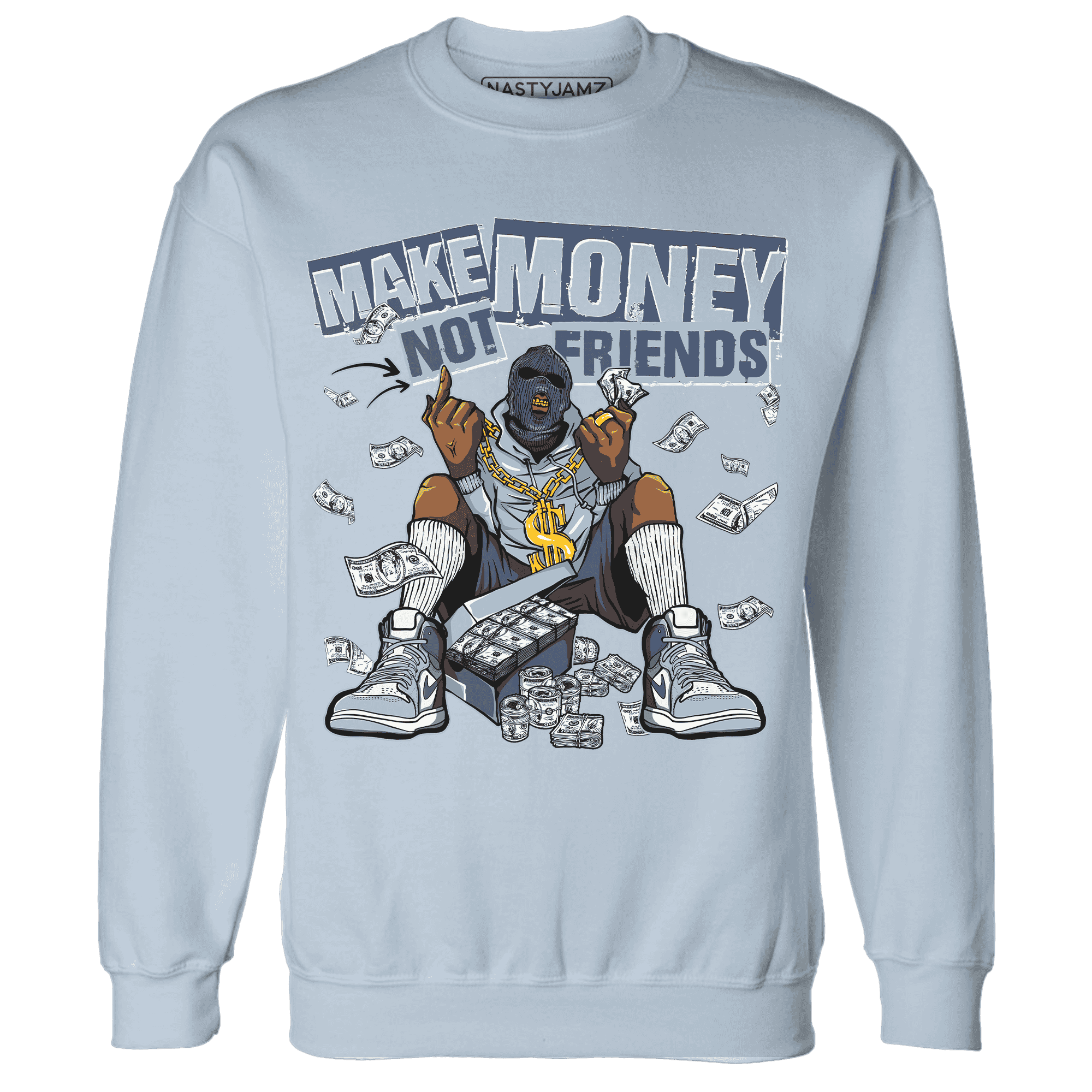 Mid Diffused Blue Grey 1s Sweatshirt Match Make Money Not Friends - NastyJamz
