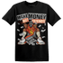 Georgia Peach 3s T Shirt Match Make Money Not Friends - NastyJamz