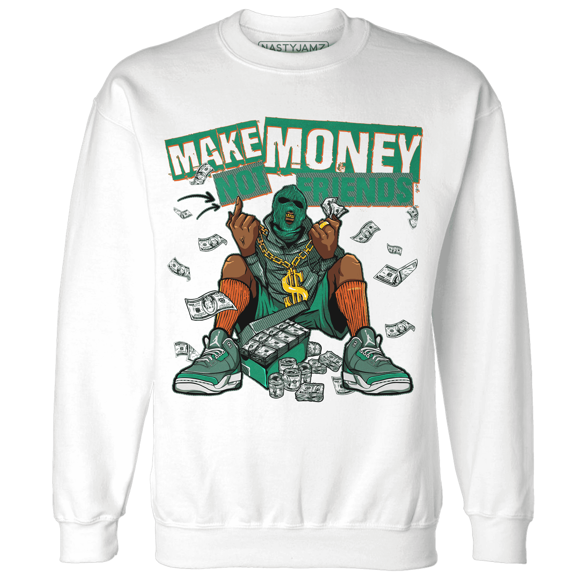 Nina CN Abney 3s Sweatshirt Match Make Money Not Friends - NastyJamz