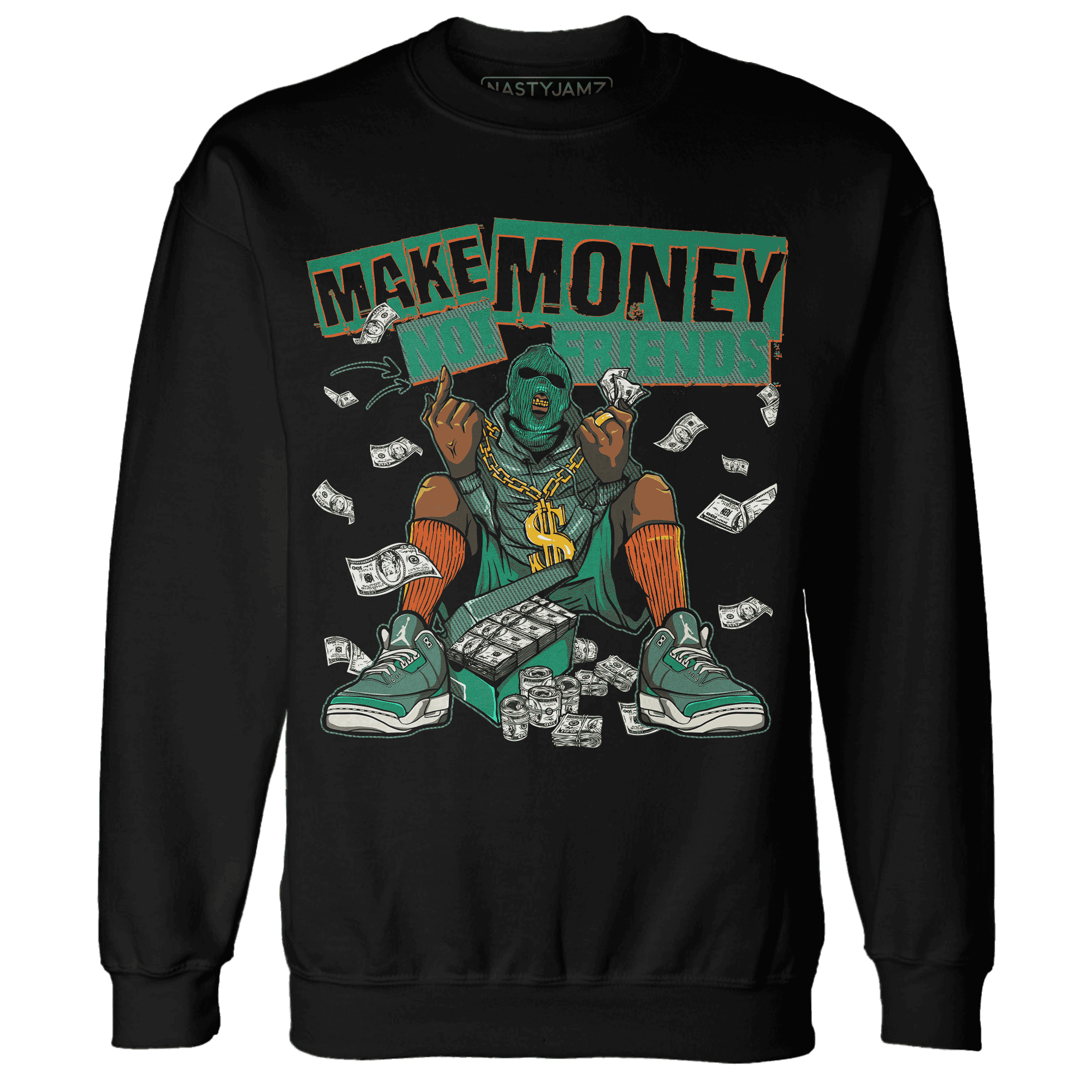 Nina CN Abney 3s Sweatshirt Match Make Money Not Friends - NastyJamz