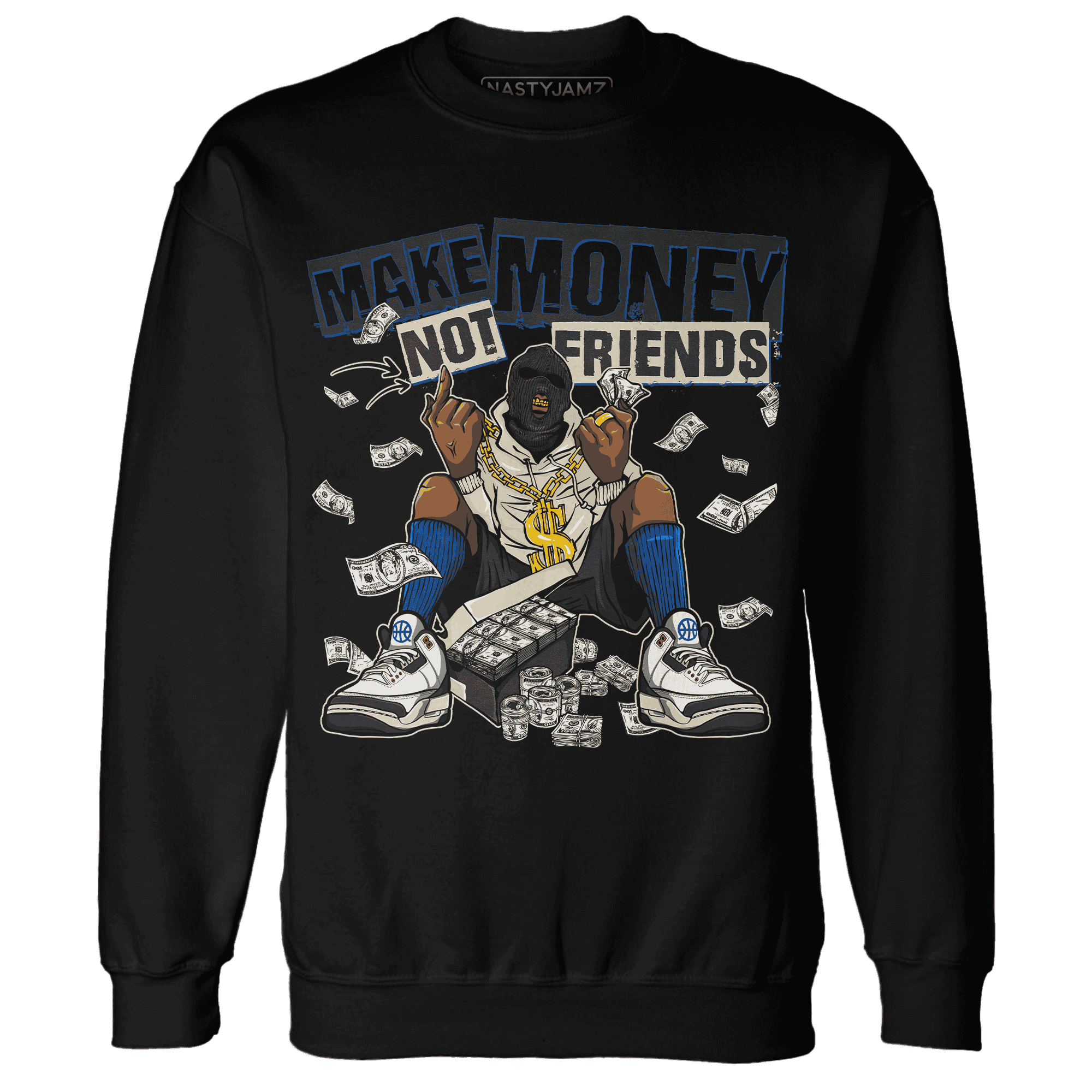 Quaiii 54 3s Sweatshirt Match Make Money Not Friends - NastyJamz
