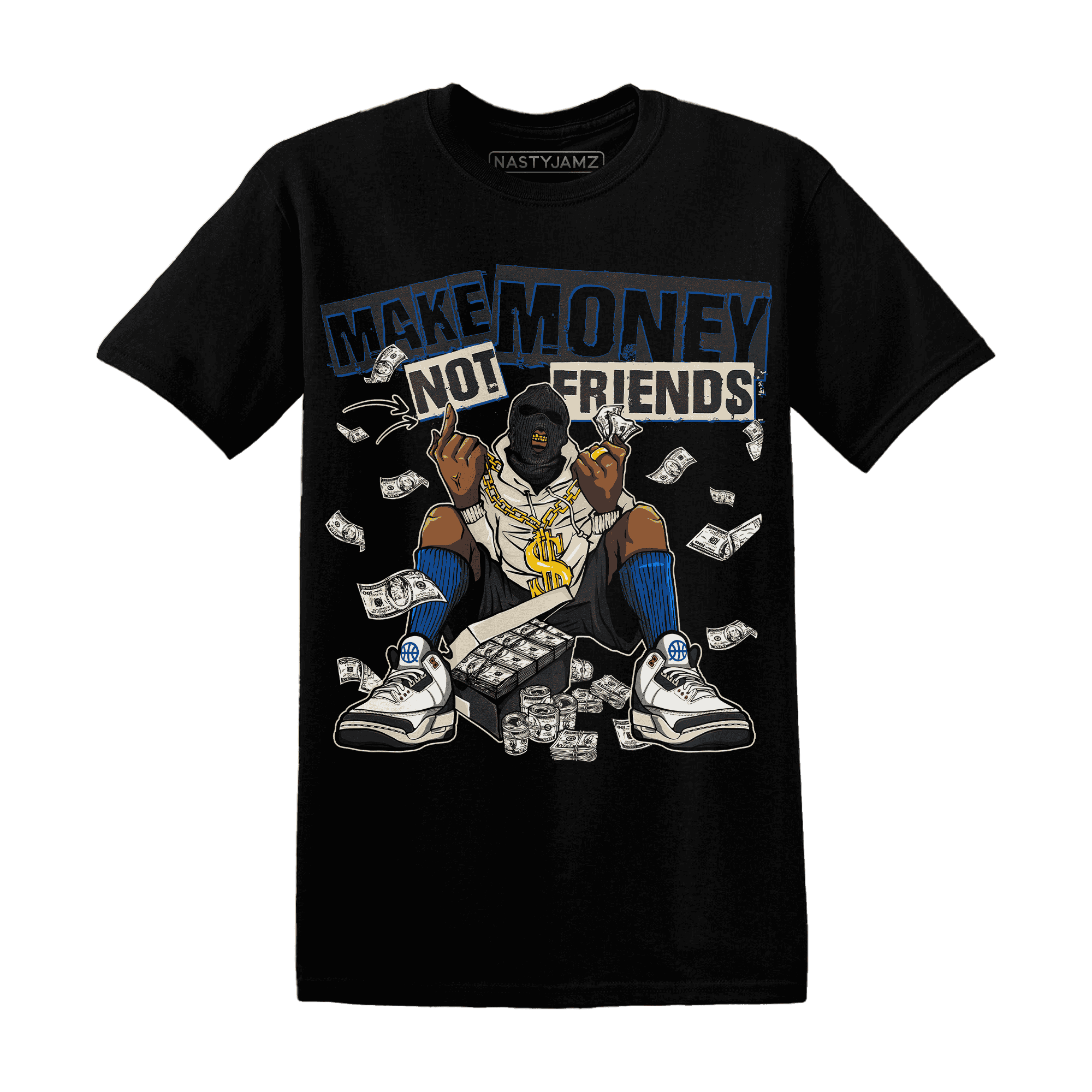 Quaiii 54 3s T Shirt Match Make Money Not Friends - NastyJamz