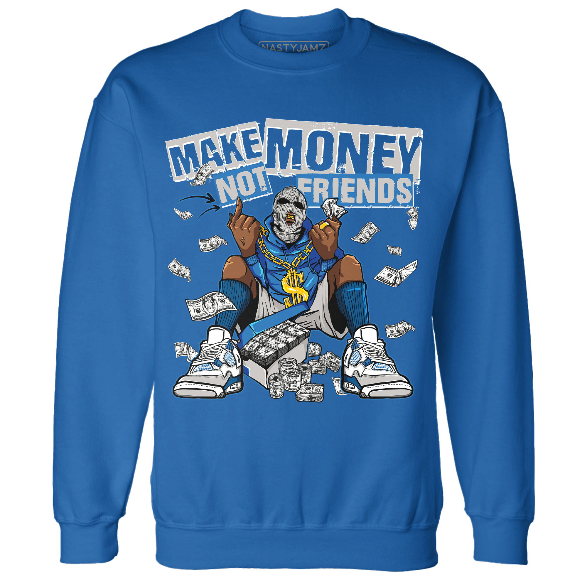 Industrial Blue 4s Sweatshirt Match Make Money Not Friends - NastyJamz