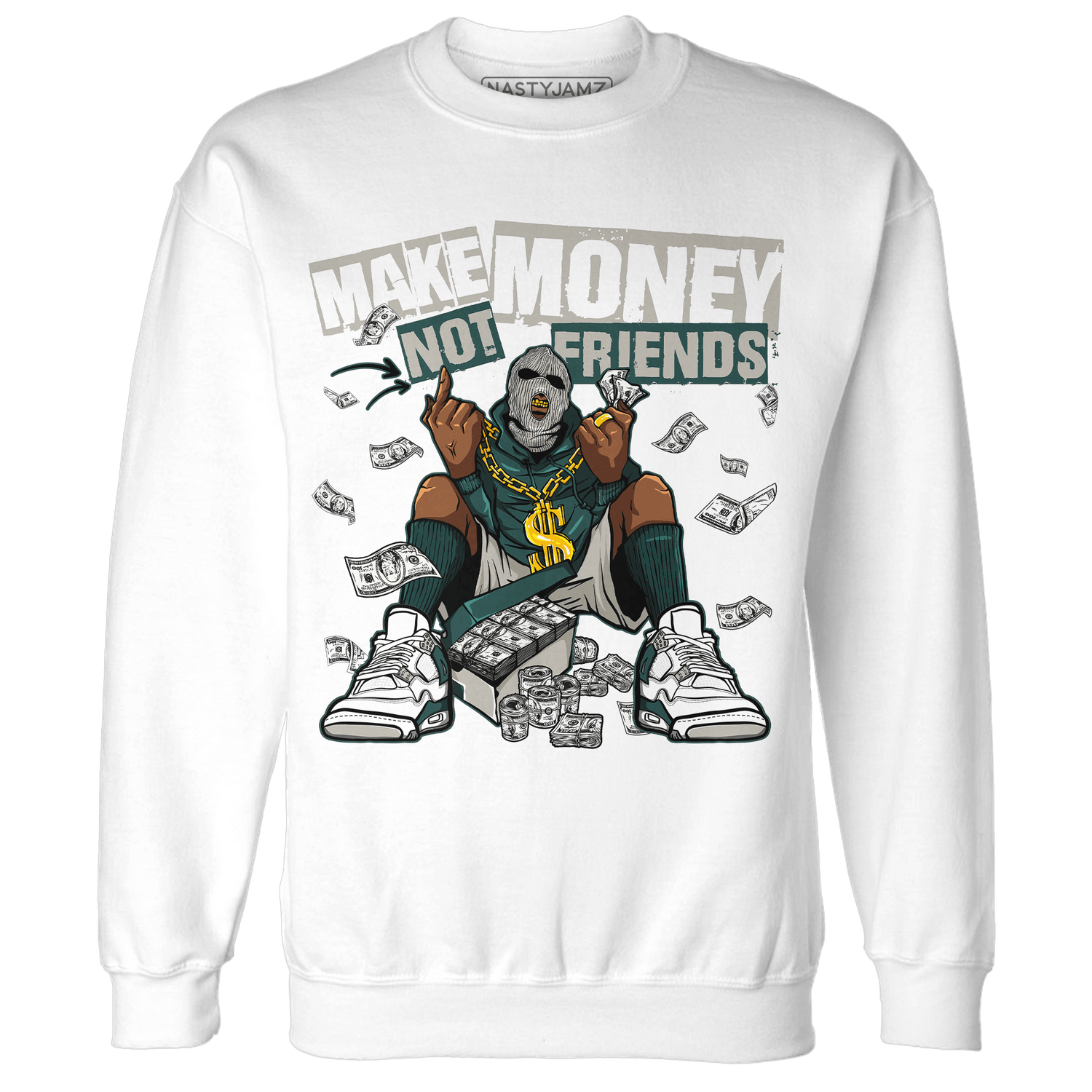 Oxidized Green 4s Sweatshirt Match Make Money Not Friends - NastyJamz