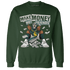 Oxidized Green 4s Sweatshirt Match Make Money Not Friends - NastyJamz
