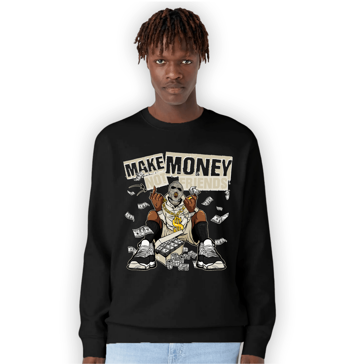 Gratitude 11s Sweatshirt Match Make Money Not Friends - NastyJamz