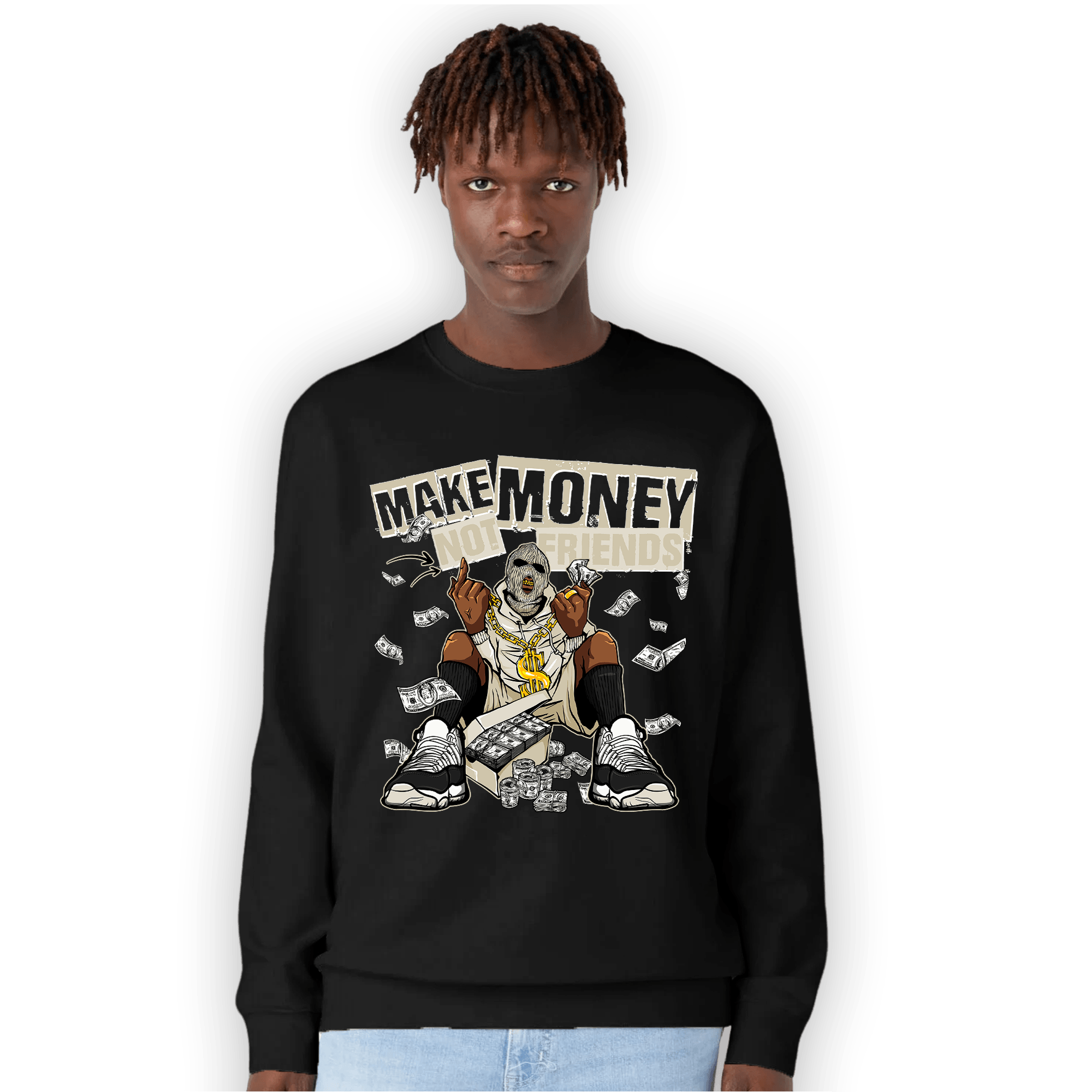 Gratitude 11s Sweatshirt Match Make Money Not Friends - NastyJamz