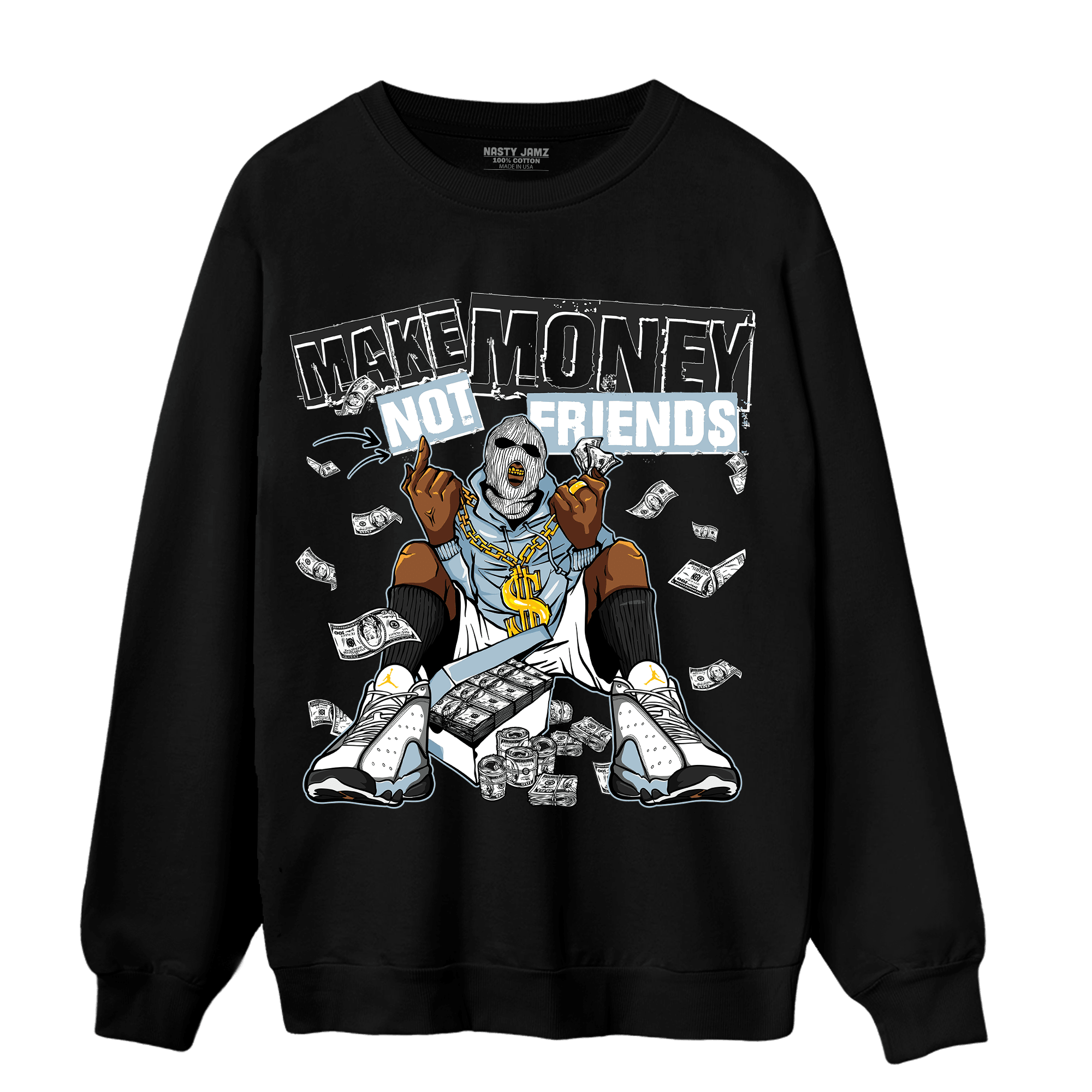 Blue Grey 13s Sweatshirt Match Make Money Not Friends - NastyJamz