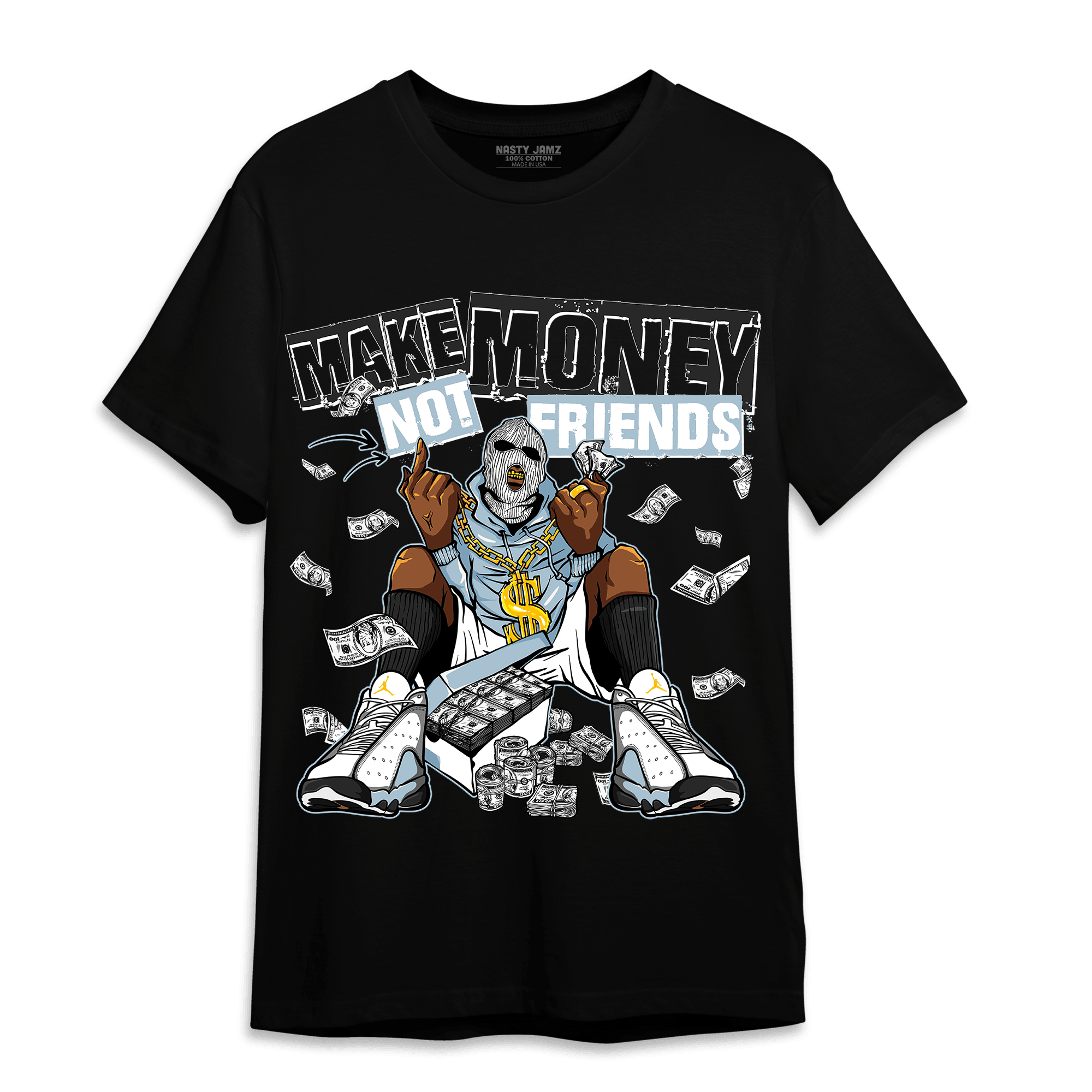 Blue Grey 13s T Shirt Match Make Money Not Friends - NastyJamz