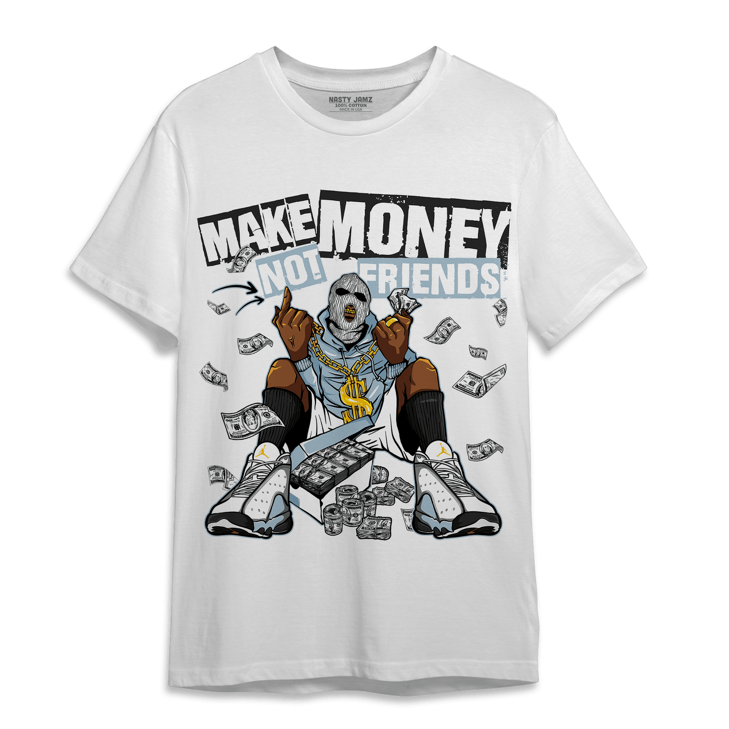 Blue Grey 13s T Shirt Match Make Money Not Friends - NastyJamz