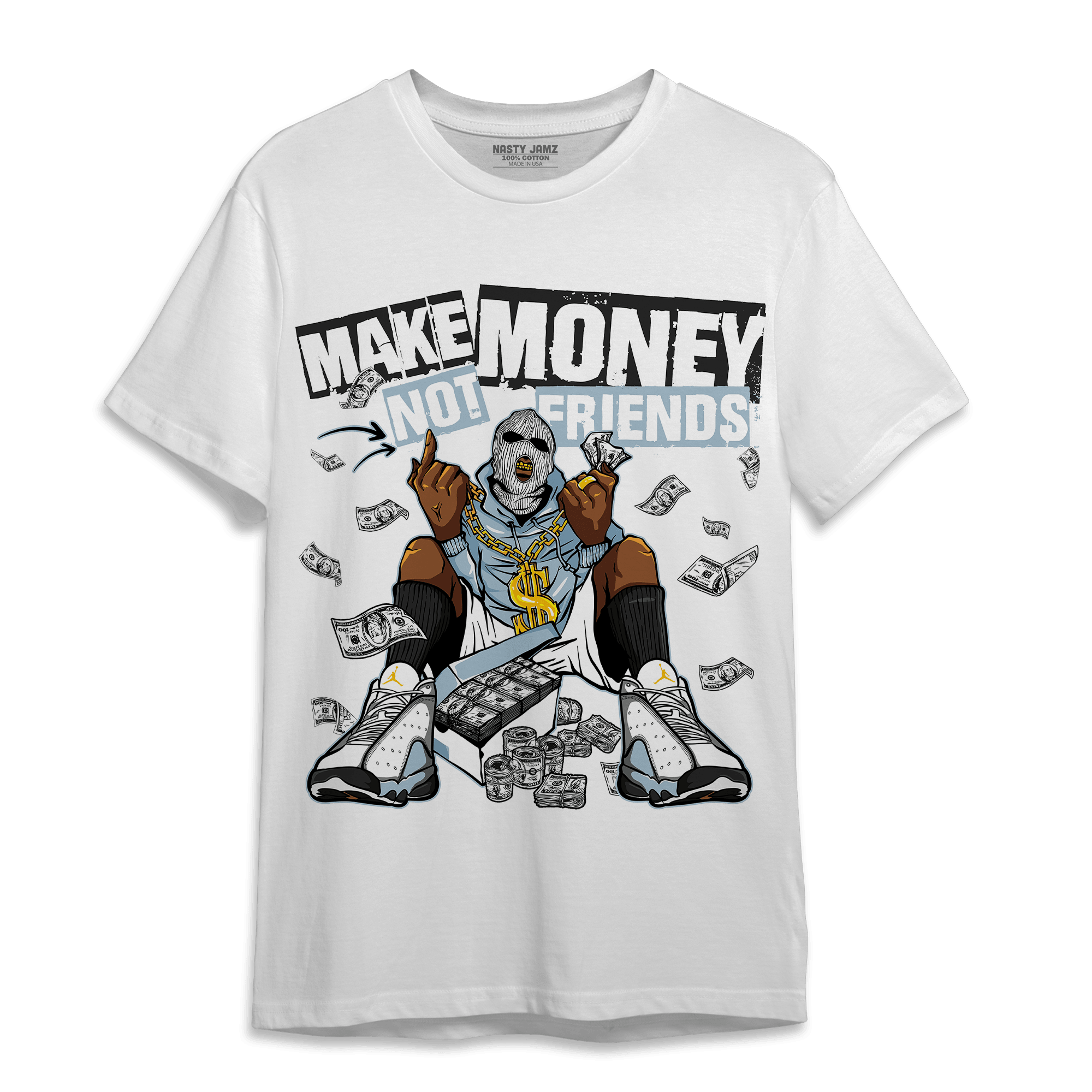 Blue Grey 13s T Shirt Match Make Money Not Friends - NastyJamz