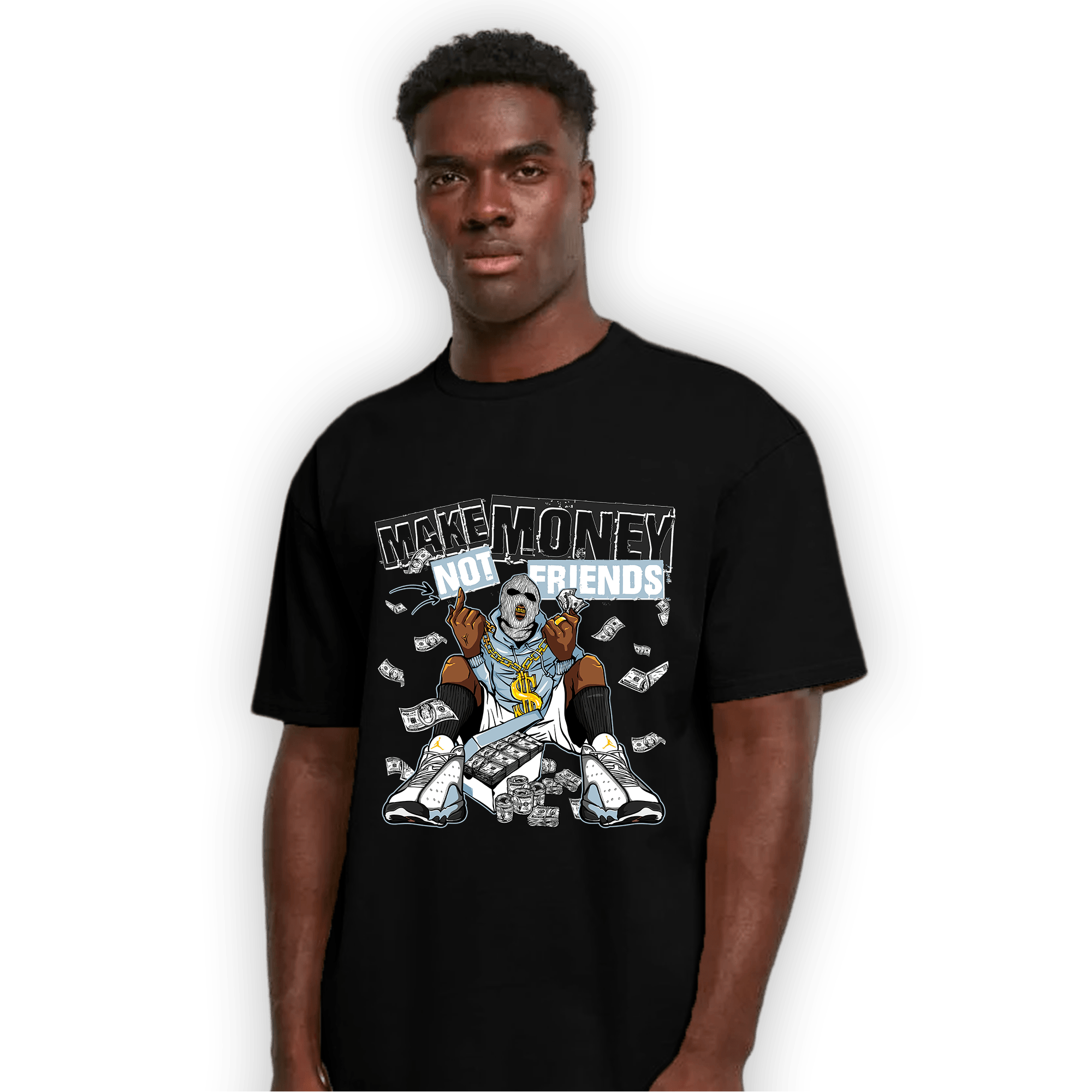 Blue Grey 13s T Shirt Match Make Money Not Friends - NastyJamz