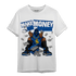 Royal Reimagined 1s T Shirt Match Make Money Not Friends - NastyJamz