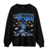University Blue Toe 1s Sweatshirt Match Make Money Not Friends - NastyJamz