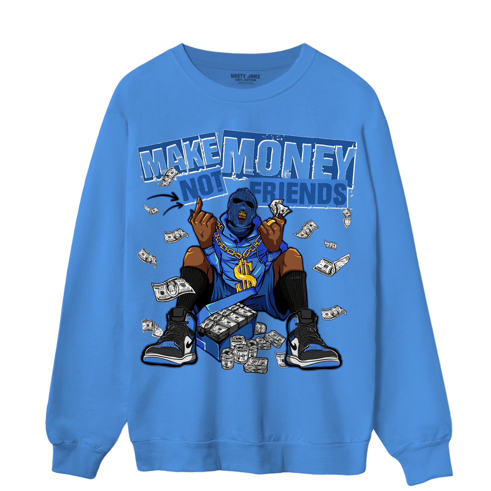 University Blue Toe 1s Sweatshirt Match Make Money Not Friends - NastyJamz