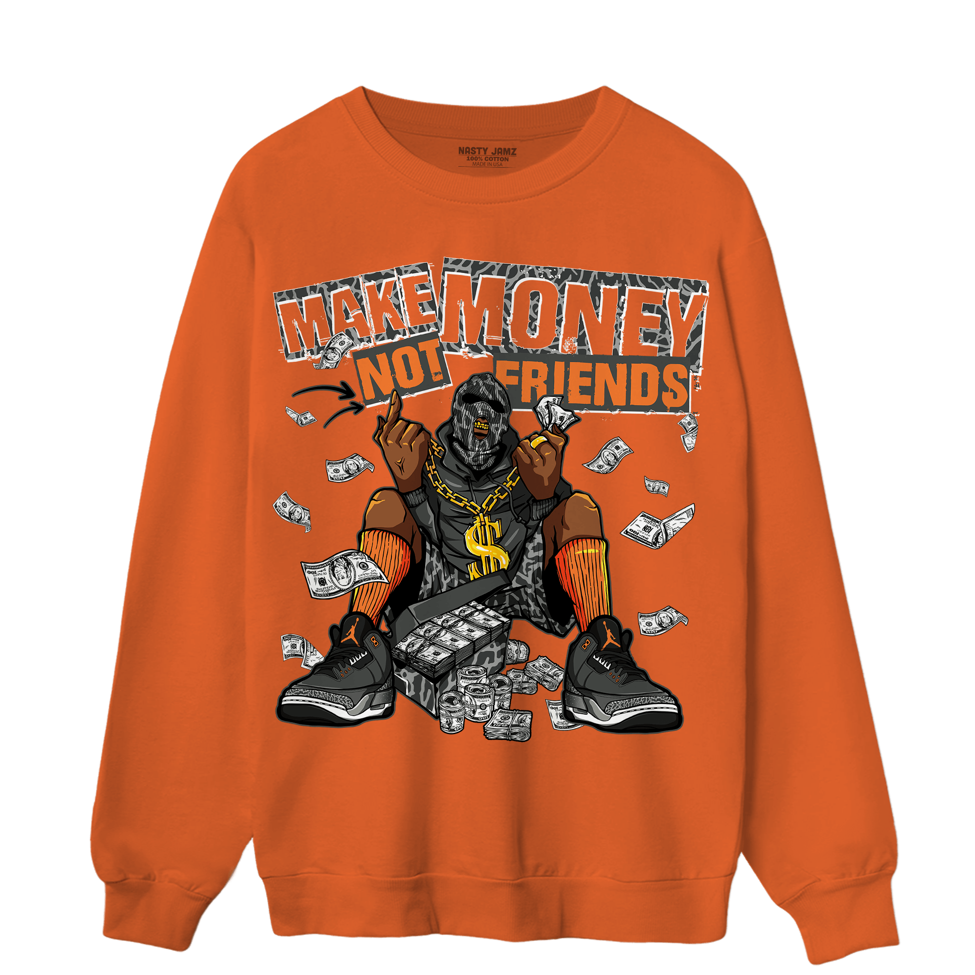 Fear Pack 3s Sweatshirt Match Make Money Not Friends - NastyJamz