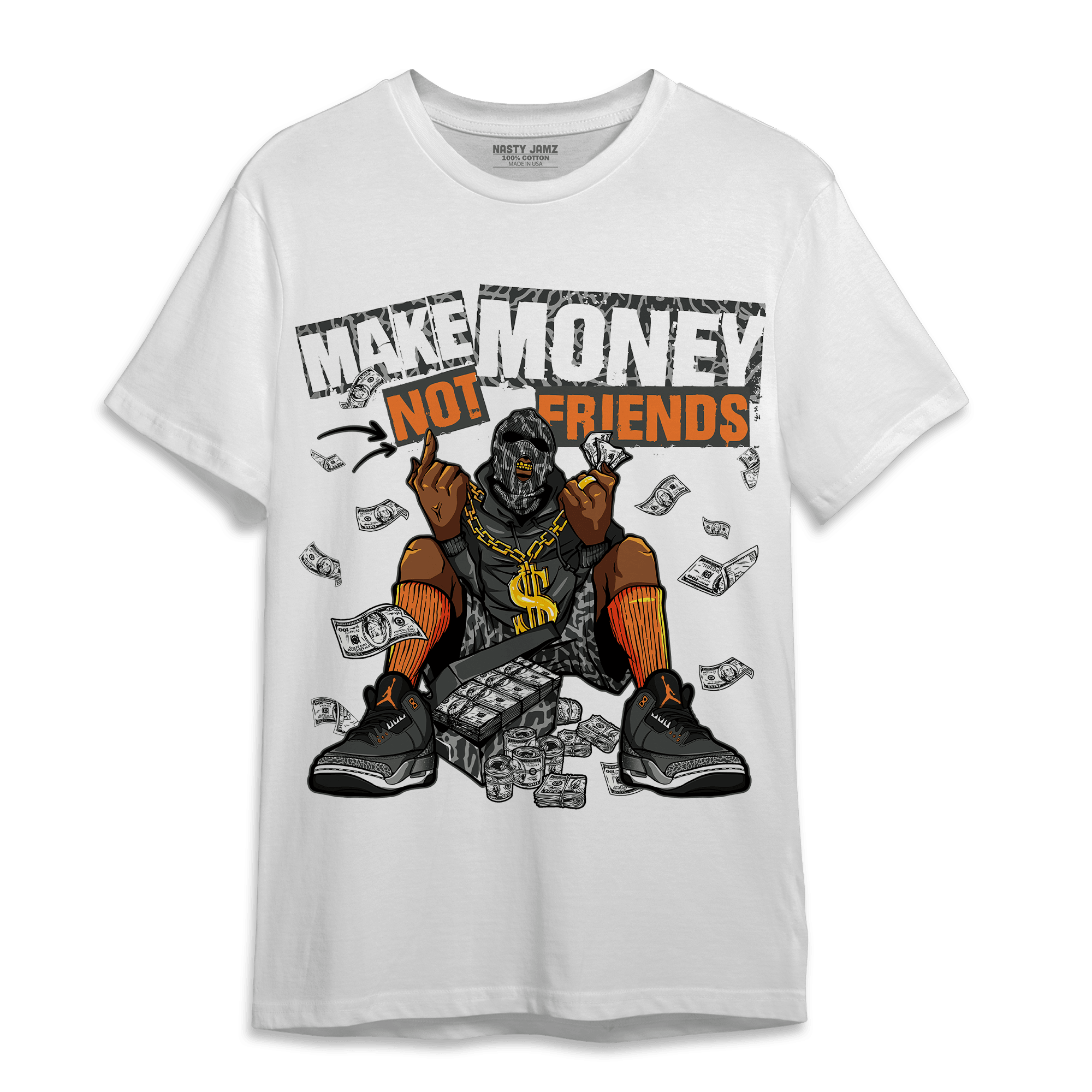 Fear Pack 3s T Shirt Match Make Money Not Friends - NastyJamz