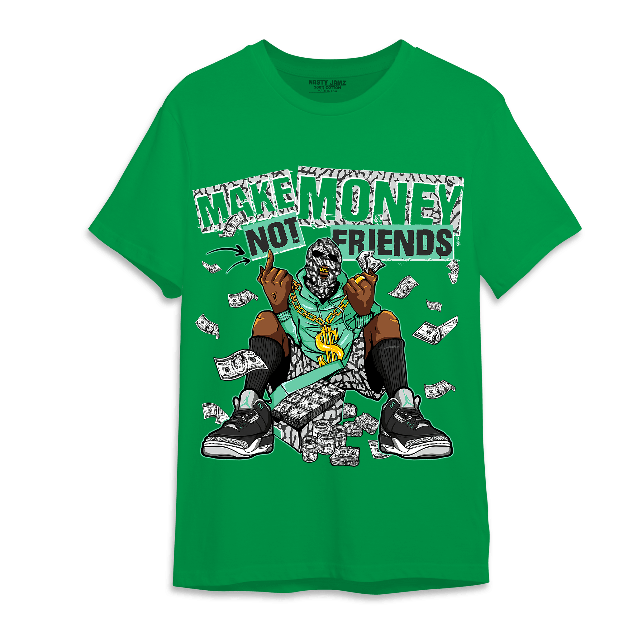 Green Glow 3s T Shirt Match Make Money Not Friends - NastyJamz