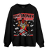 Bred Reimagined 4s Sweatshirt Match Make Money Not Friends - NastyJamz