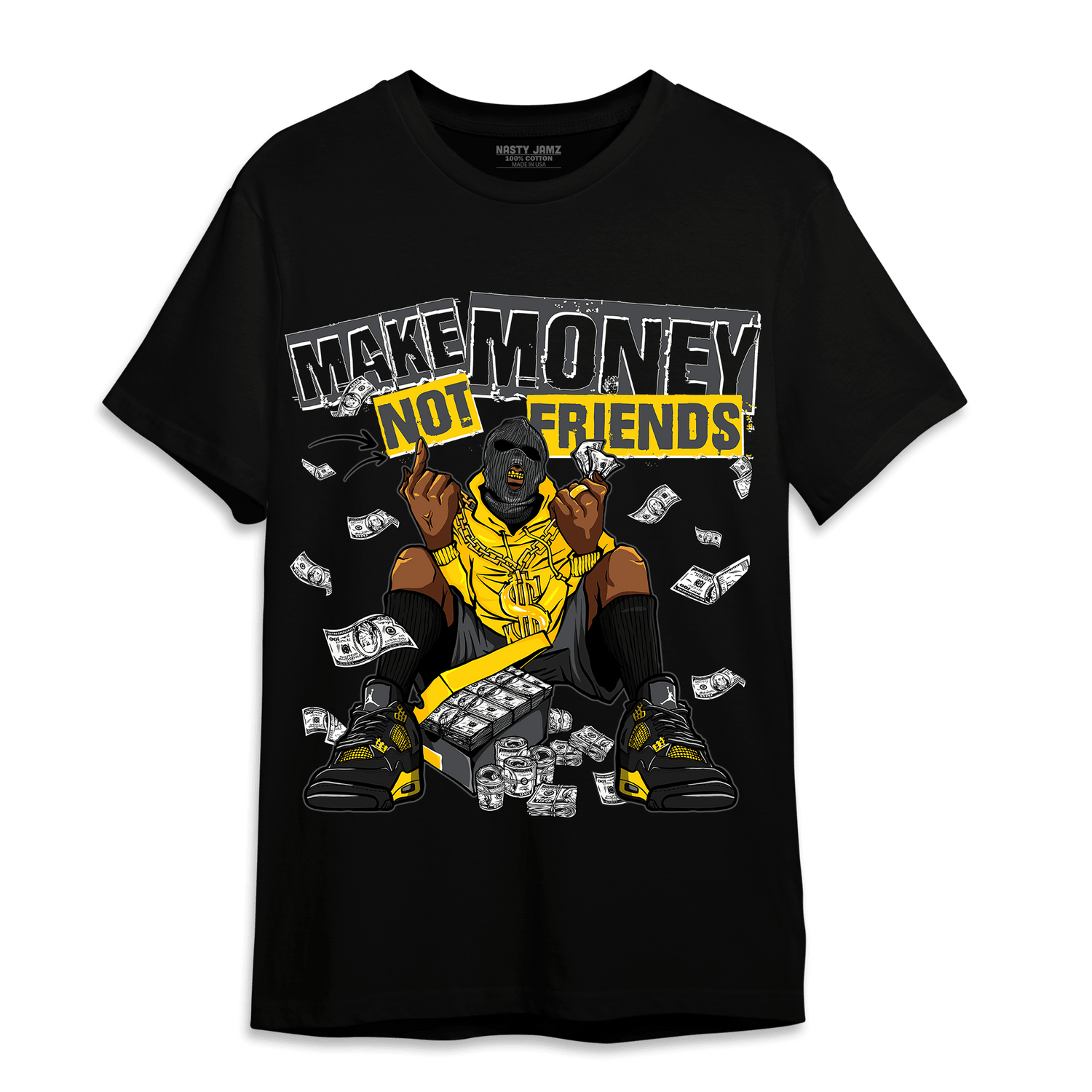 Thunder 4s T Shirt Match Make Money Not Friends - NastyJamz