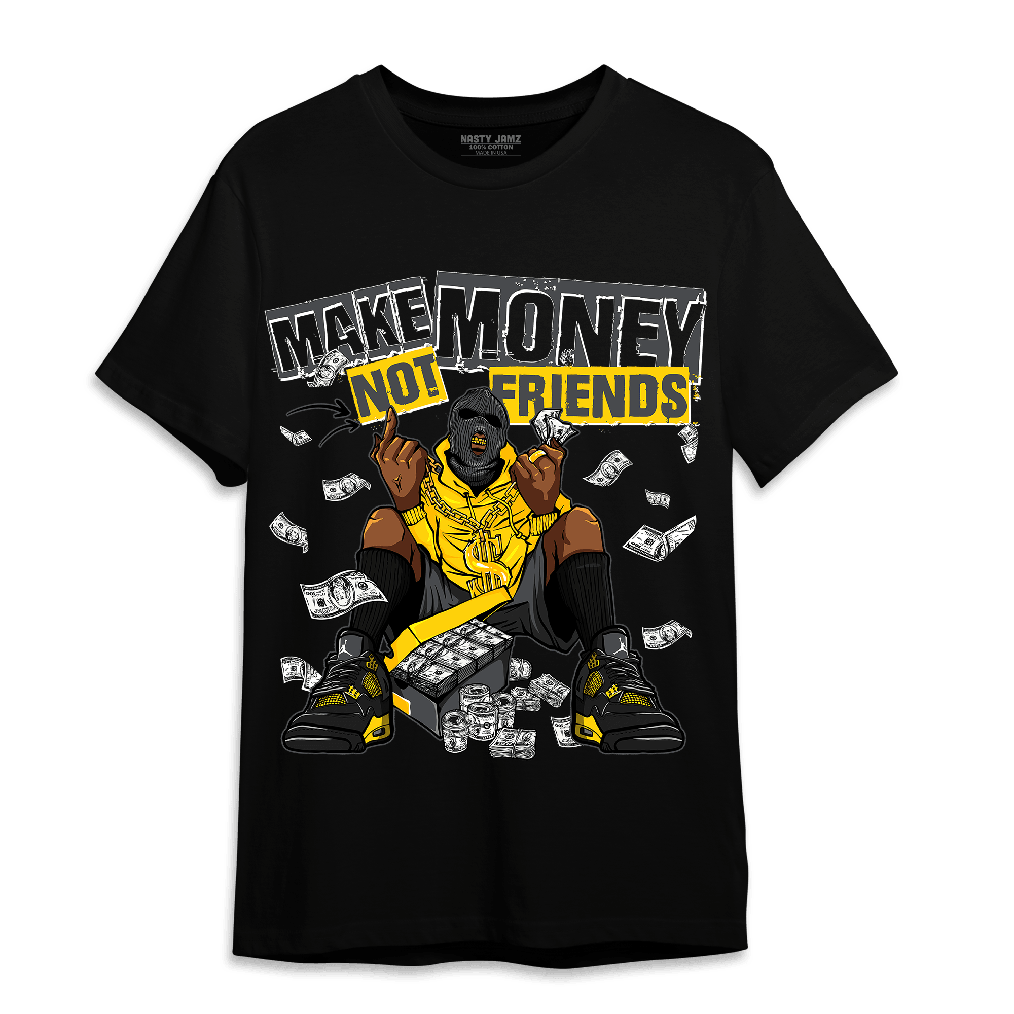 Thunder 4s T Shirt Match Make Money Not Friends - NastyJamz