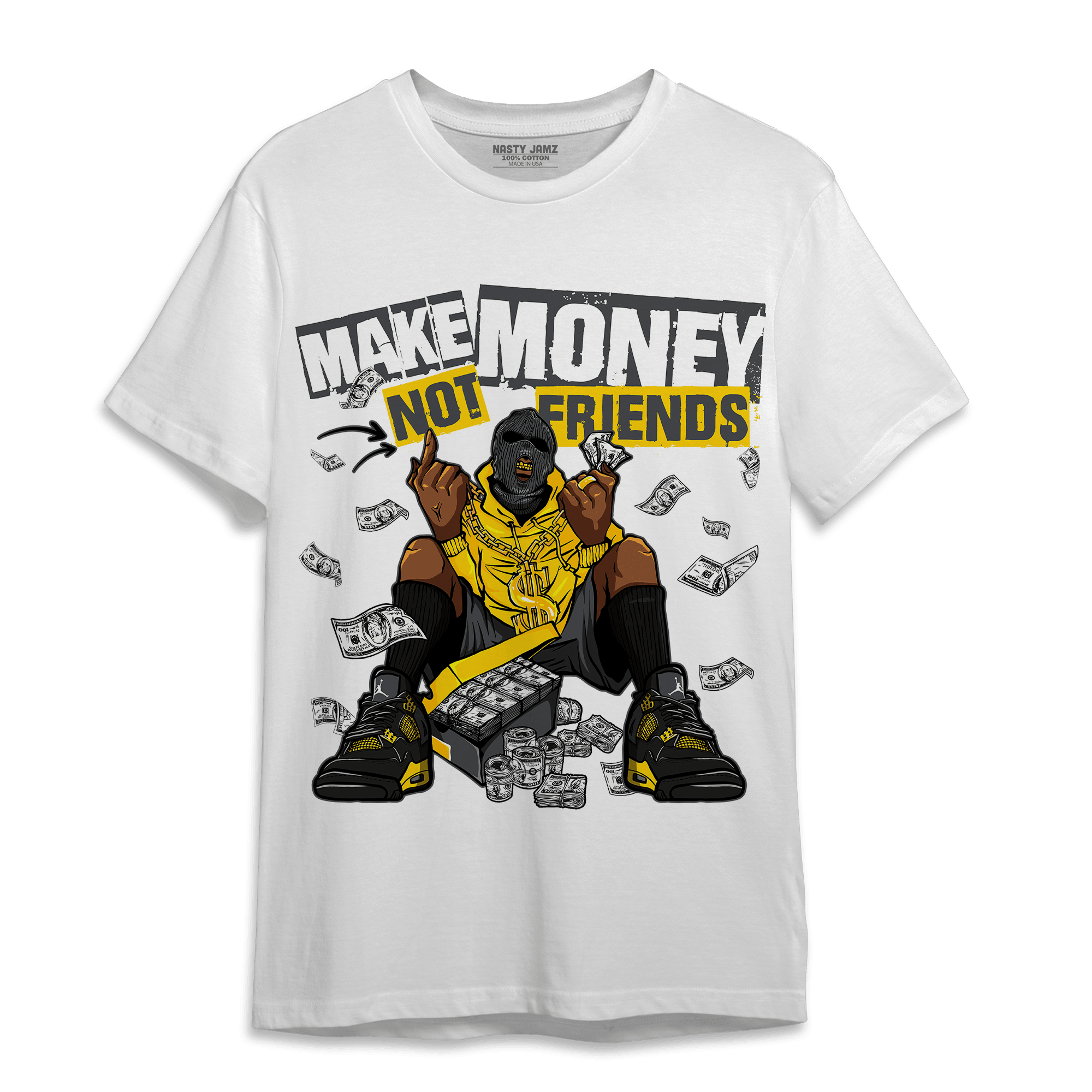 Thunder 4s T Shirt Match Make Money Not Friends - NastyJamz