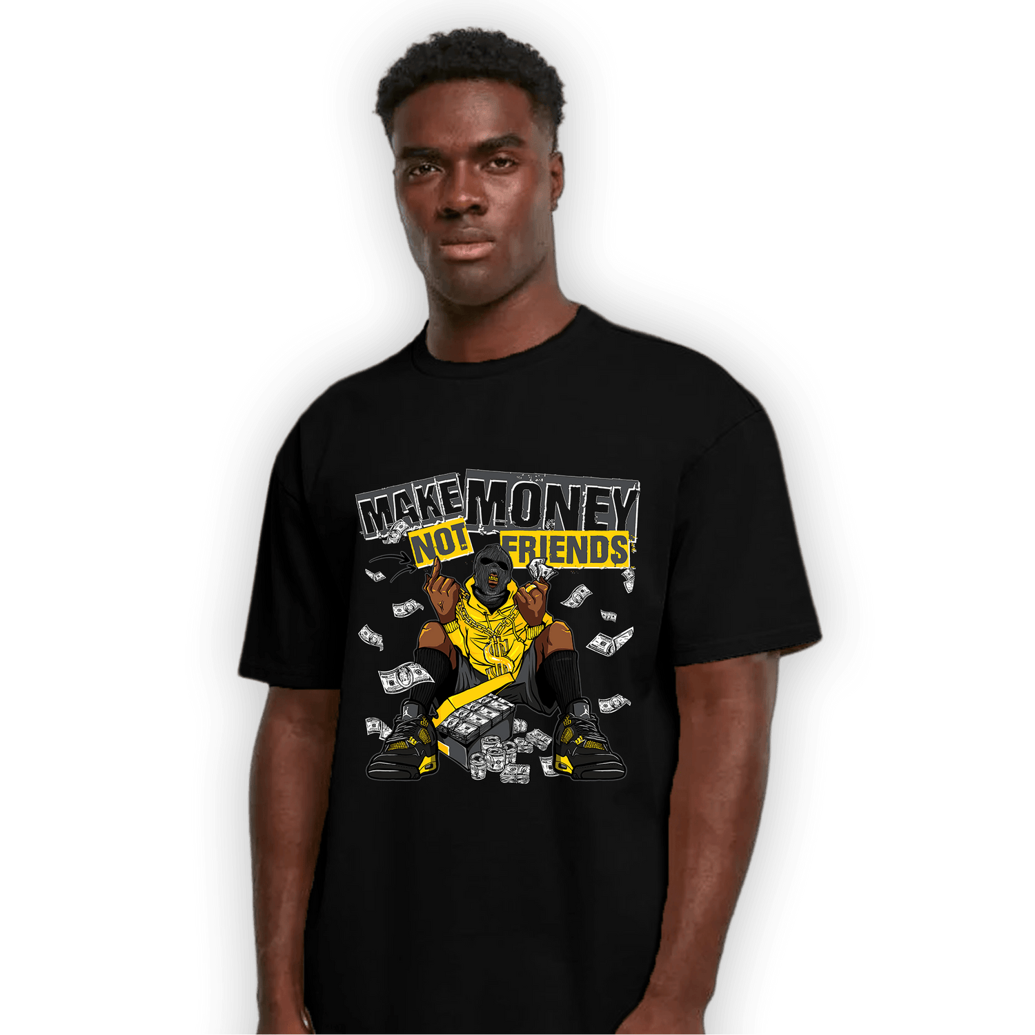 Thunder 4s T Shirt Match Make Money Not Friends - NastyJamz