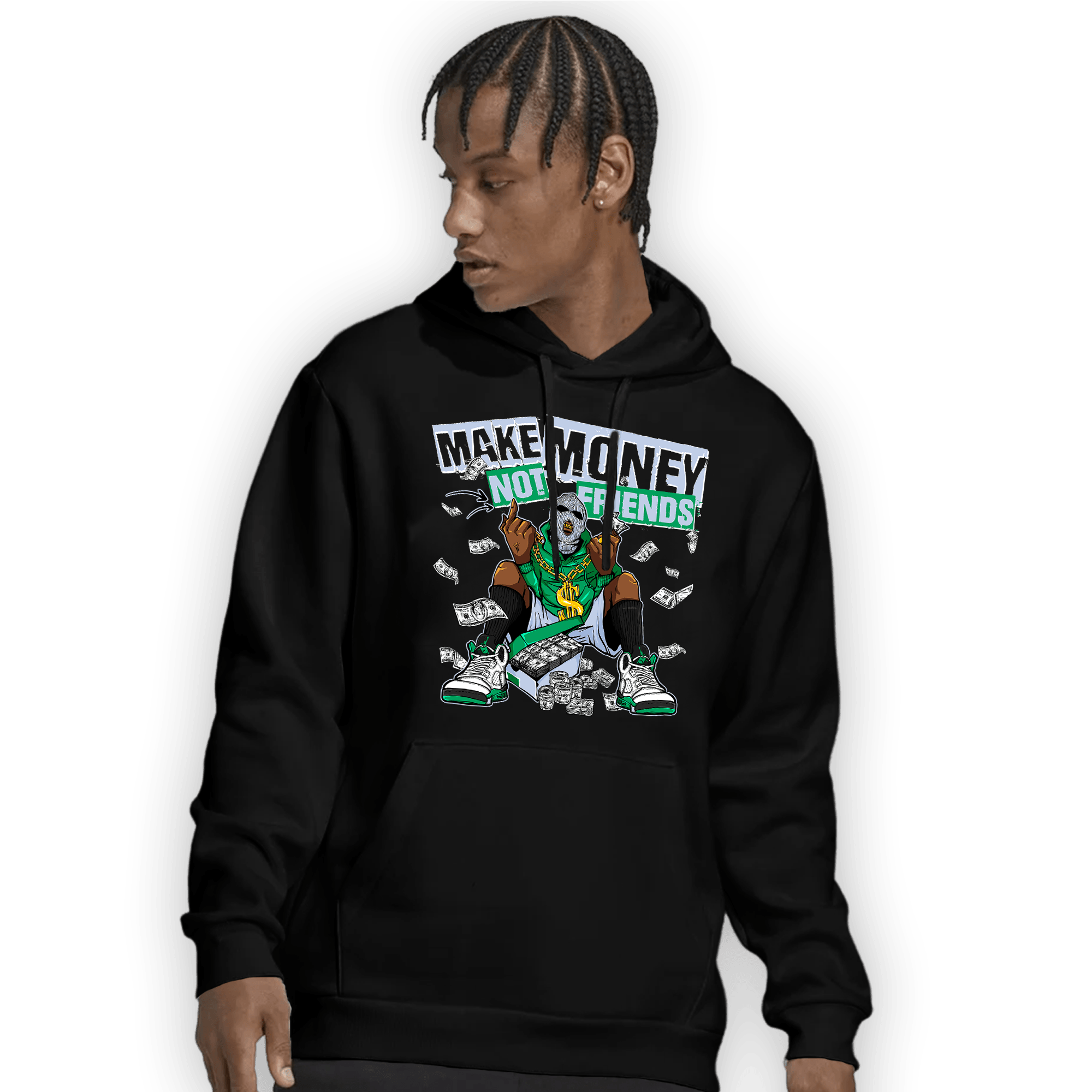 Lucky Green 5s Hoodie Match Make Money Not Friends - NastyJamz