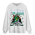Lucky Green 5s Sweatshirt Match Make Money Not Friends - NastyJamz