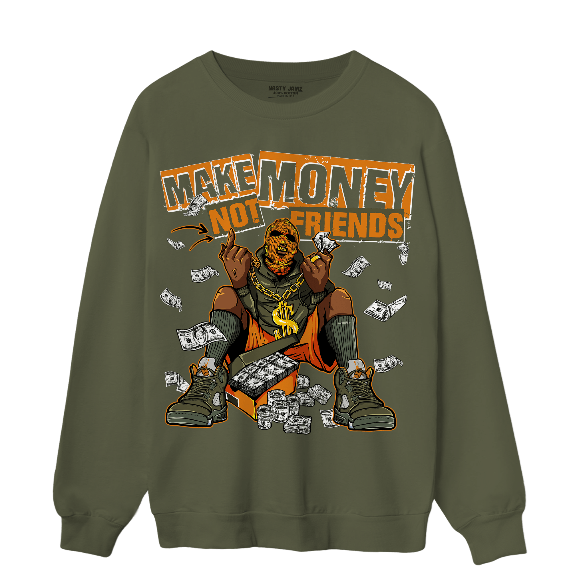 Olive 5s Sweatshirt Match Make Money Not Friends - NastyJamz