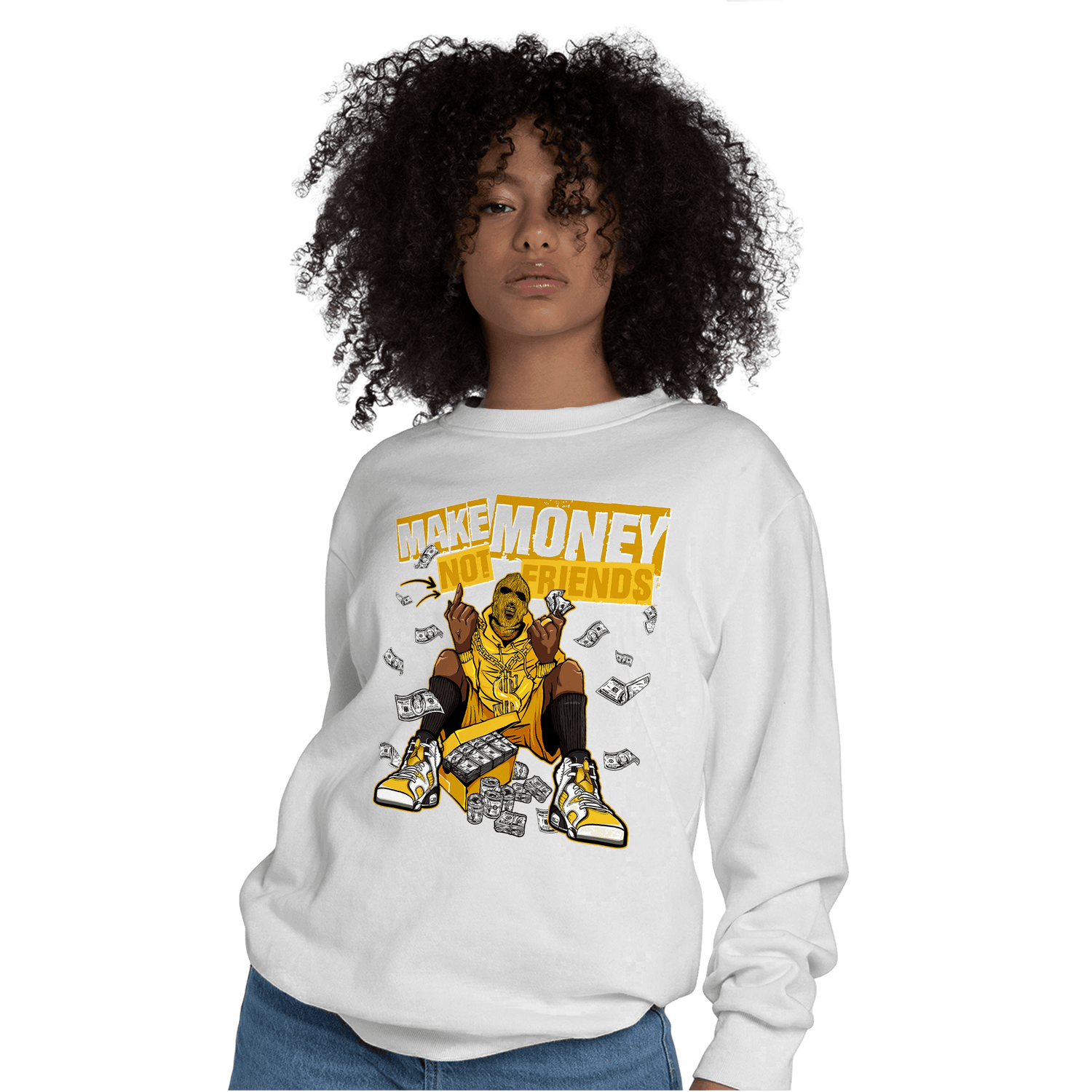 Yellow Ochre 6s Sweatshirt Match Make Money Not Friends - NastyJamz