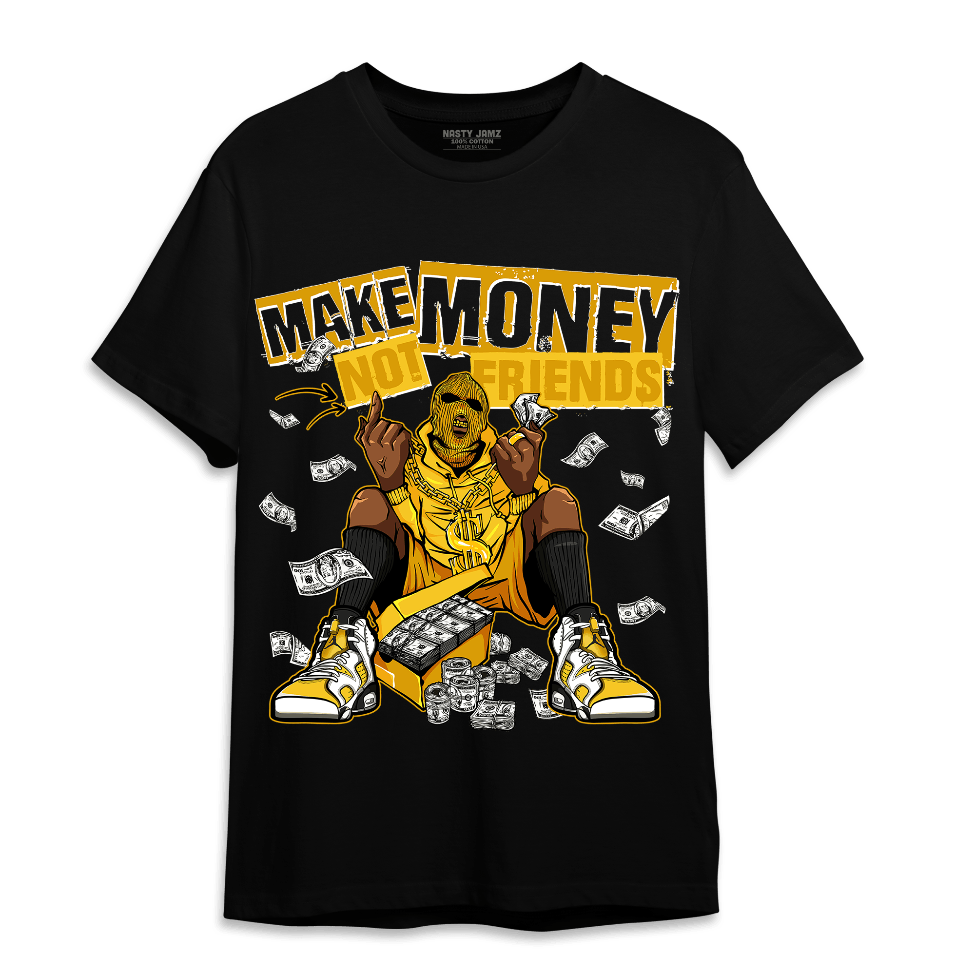 Yellow Ochre 6s T Shirt Match Make Money Not Friends - NastyJamz