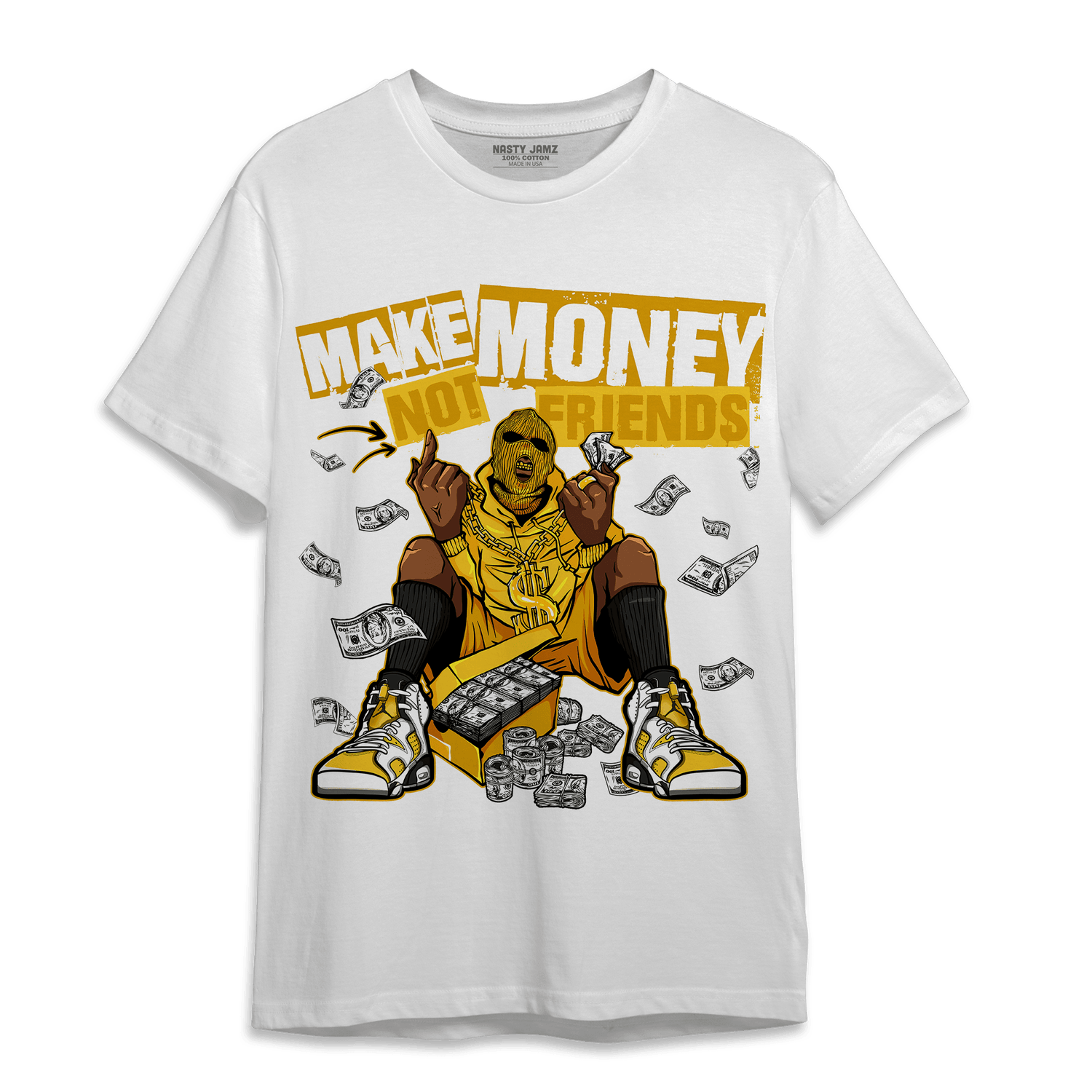 Yellow Ochre 6s T Shirt Match Make Money Not Friends - NastyJamz